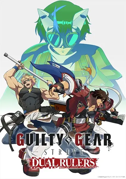 Аниме Guilty Gear Strive: Dual Rulers постер